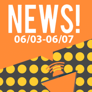 This Week In The News June 3rd to June 7th 2019