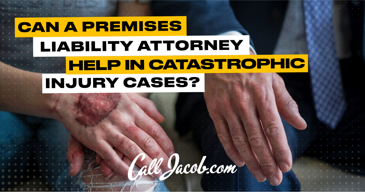 Can a Premises Liability Attorney Help In Catastrophic Injury Cases?