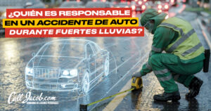 ¿Quién es Responsable en un Accidente de Auto Durante Fuertes Lluvias